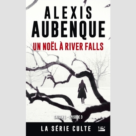 Un noel a river falls -saison 1 ep 03