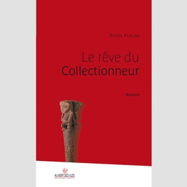 Le rêve du collectionneur