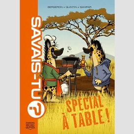 Savais-tu? 8 - spécial à table!