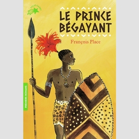 Prince begayant (le)