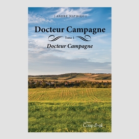 Docteur campagne - tome 1