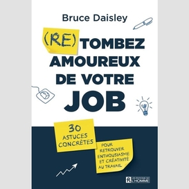 (re)tombez amoureux de votre job