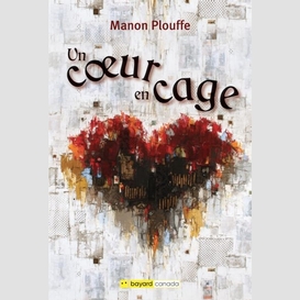 Un coeur en cage