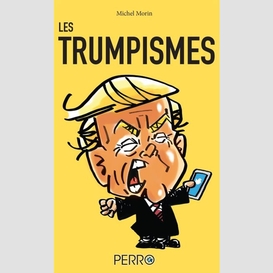 Trumpismes (les)