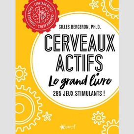 Cerveaux actifs le grand livre