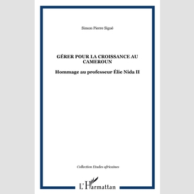 Gérer pour la croissance au cameroun