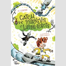 Catch tournevis et lutins-robots