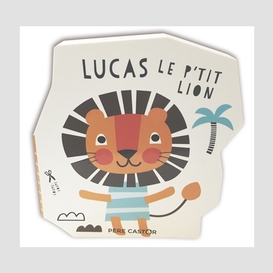 Lucas le p'tit lion