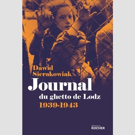 Journal du ghetto de lodz 1939-1943