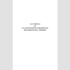 La famille et la convention européenne des droits de l'homme