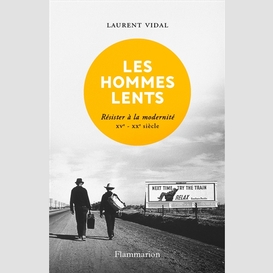 Hommes lents (les)