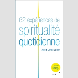 62 experiences de spiritualite quotidien