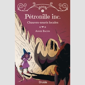 Pétronille inc., tome 2 - chauves-souris locales