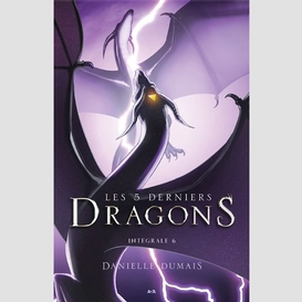 Les 5 derniers dragons - intégrale 6 (tome 11 et 12)