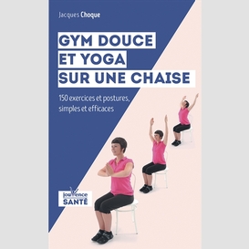 Gym douce et yoga sur une chaise