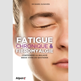 Fatigue chronique et fibromyalgie
