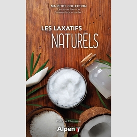 Laxatifs naturels (les)