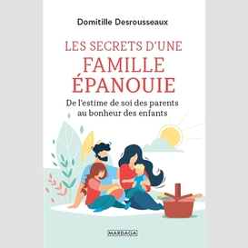 Secrets d'une famille epanouie