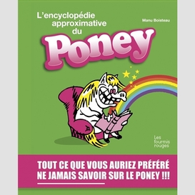 Encyclopedie approximative du poney (l')