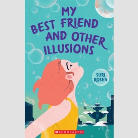 My best friend and other illusions