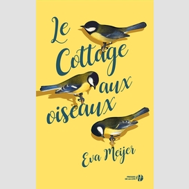 Cottage aux oiseaux (le)