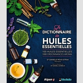 Dictionnaire des huiles essentielles (le