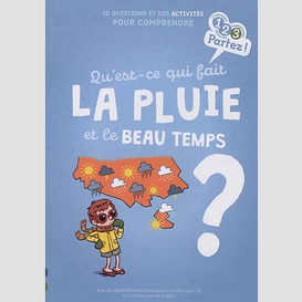 Qu'est-ce qui fait la pluie et le beau