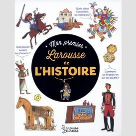 Mon premier larousse de l'histoire