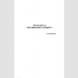 Où en est la psychologie clinique?