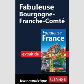 Fabuleuse bourgogne-franche-comté