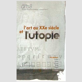 L'art au xxe siècle et l'utopie