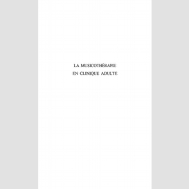 La musicothérapie en clinique adulte