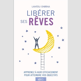 Liberez ses reves