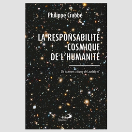 Responsabilité cosmique de l'humanité (la)