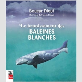 Le brunissement des baleines blanches