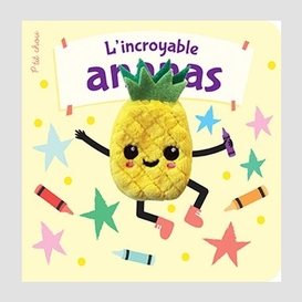 Incroyable ananas (l')