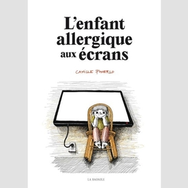 L'enfant allergique aux écrans