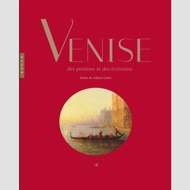 Venise des peintres et ecrivains