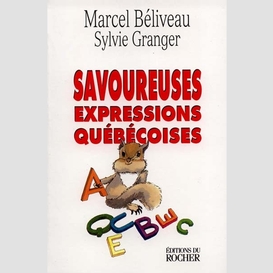 Savoureuses expressions quebecoises