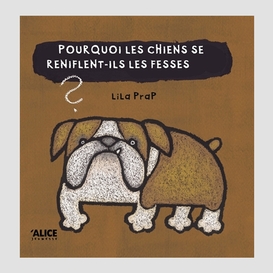 Pourquoi chiens se reniflent-ils fesses