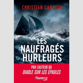 Naufrages hurleurs (les)