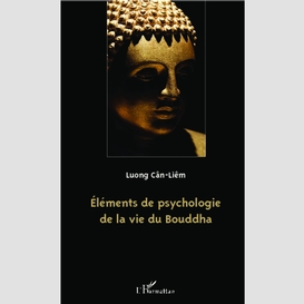 Eléments de psychologie de la vie du bouddha