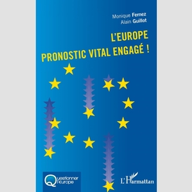 L'europe pronostic vital engagé!