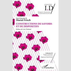 Constructions de savoirs et de dispositifs