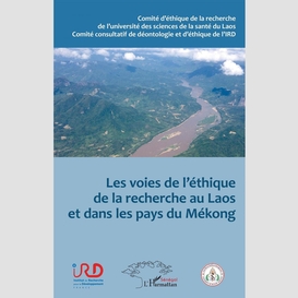 Les voies de l'éthique de la recherche au laos et dans les pays du mékong