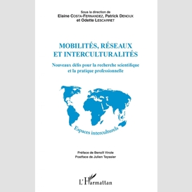 Mobilités, réseaux et interculturalités