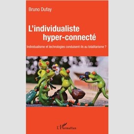L'individualiste hyper-connecté