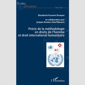 Précis de la méthodologie en droits de l'homme et droit international humanitaire