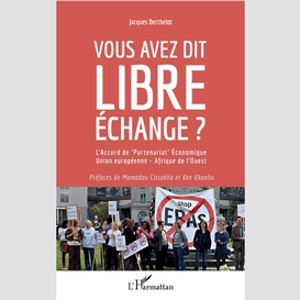 Vous avez dit libre échange ?