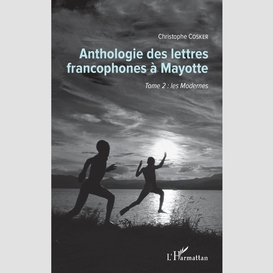 Anthologie des lettres francophones à mayotte